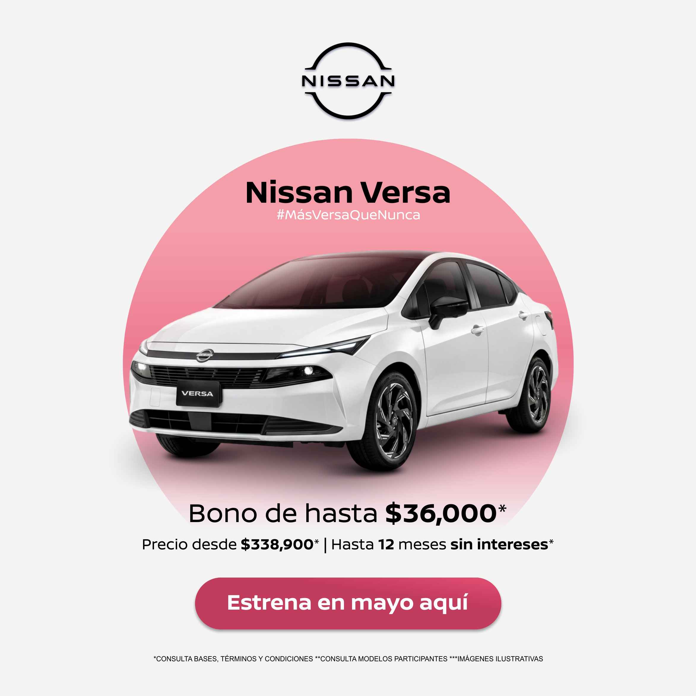 Imagen promocional del Nuevo Nissan Versa 2026 color blanco con bono de hasta $36,000*, precio desde $338,900* y hasta 12 meses* sin intereses en Nissan Vegusa
